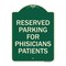 Signmission Reserved Parking for Physicians Patients Heavy-Gauge Aluminum Sign, 24" x 18", G-1824-23081 A-DES-G-1824-23081 - alternate 1